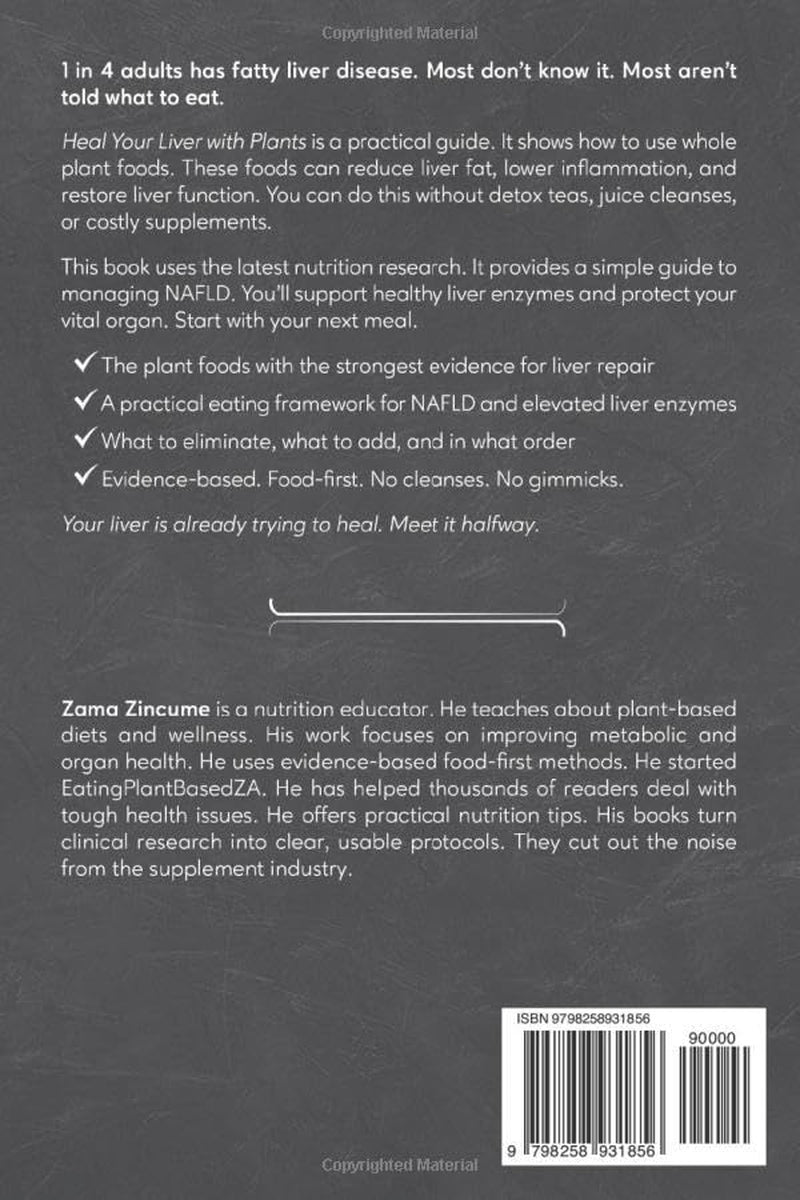 Heal Your Liver with Plants: Reverse Fatty Liver, Lower Liver Enzymes, and Reclaim Your Health Through Plant-Based Nutrition