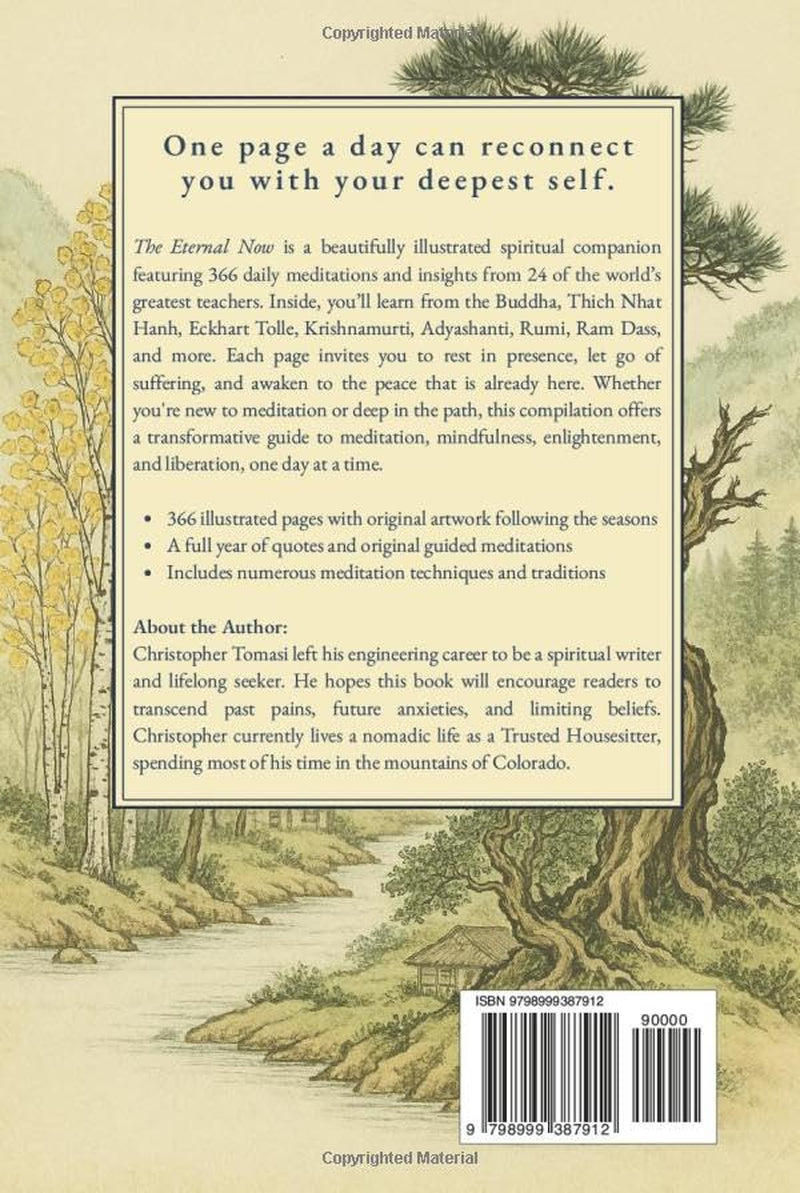 The Eternal Now: 366 Illustrated Meditations for Peace, Presence, and the Joy of Living. Featuring Quotes from 24 of the Great Spiritual Teachers of ... and Liberation (Editions of The Eternal Now)