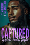 Captured By A Cold-Hearted Gangsta 3