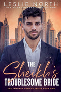 The Sheikh's Troublesome Bride (Jawhara Sheikhs)