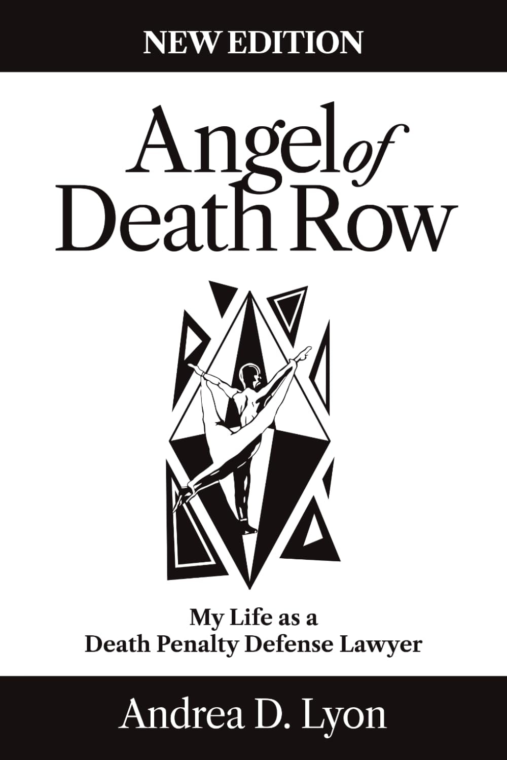 Angel of Death Row: My Life as a Death Penalty Defense Lawyer