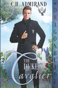 The Duke's Cavalier (The Duke’s Guard)