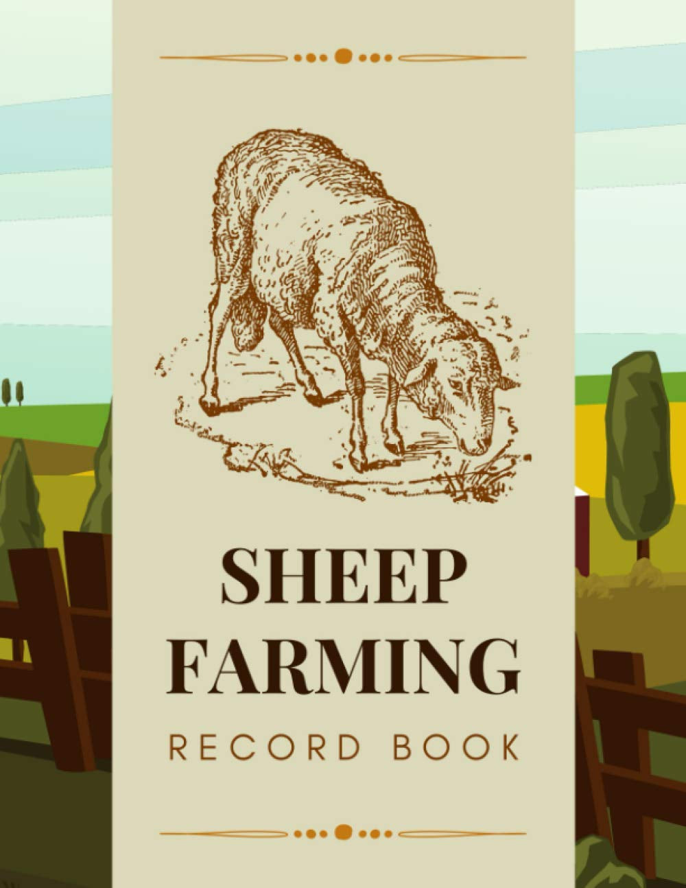Sheep Farming Record Book: Document & Track Sheep Identification Information, Medical Records, Milk Production, Breeding & More | Sheep Keeping Organizer Tracker for Flock Owners & Farmers