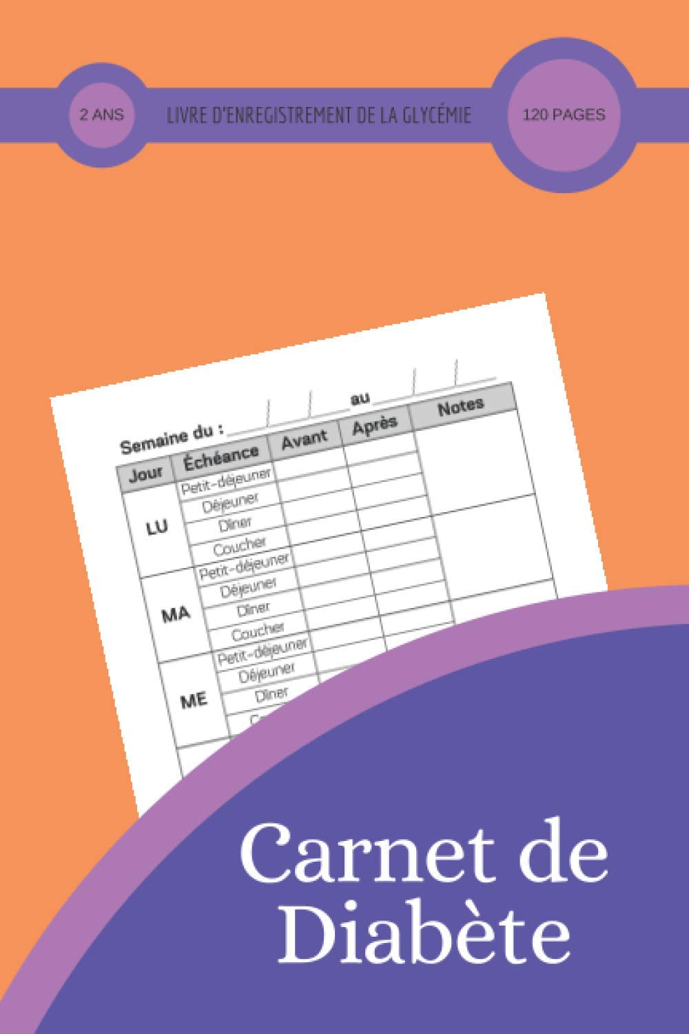 Carnet de Diabète: Glycemie Surveillance | Carnet Pour Diabetique | Fiches à remplir | carnet de suivi diabète | Format 15.24 x 22.86 cm (6 x 9 in) | 120 pages (French Edition)