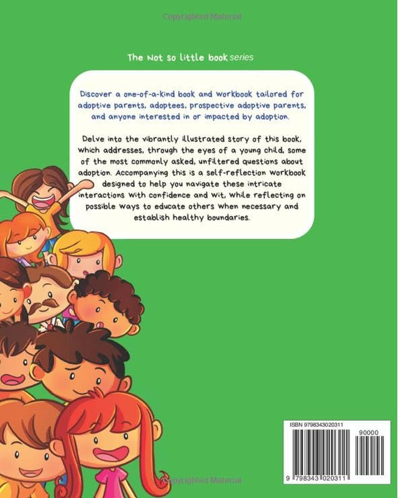 The Little Book of Nosy Questions about Adoption: The unique combination of a story and a self-reflection workbook to get ready for what others want to know about adoption