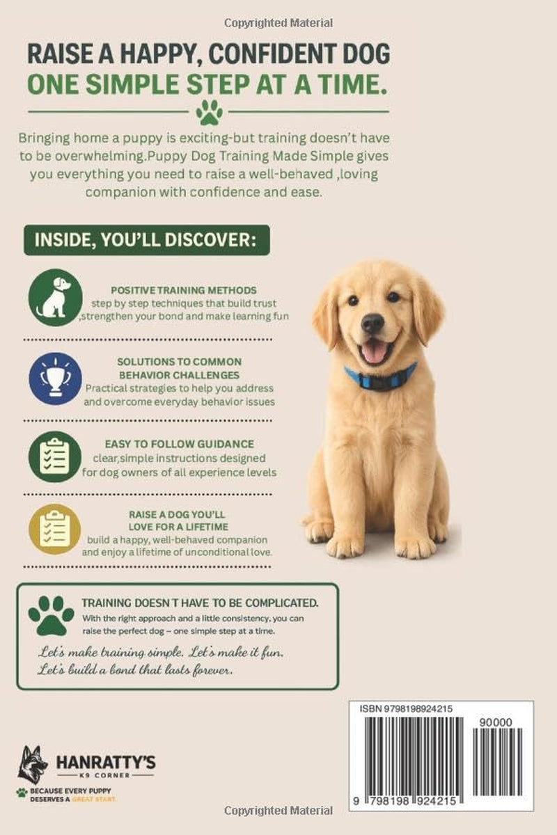 Puppy Dog Training Made Simple: A No-Stress Guide for First-Time Owners to Raise a Happy, Obedient Dog