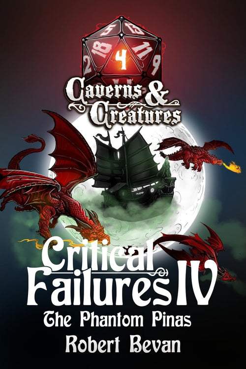 Critical Failures IV (Caverns and Creatures)