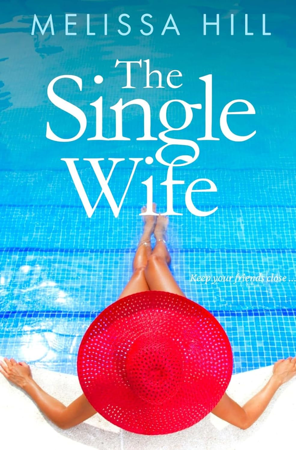 The Single Wife 'Liane Moriarty meets Elin Hilderbrand': The Irish Times #1 bestseller