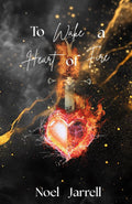To Wake a Heart of Fire