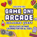 Game On Arcade: A Retro Gaming Coloring Adventure! (Creative Minds and Bold Lines series)