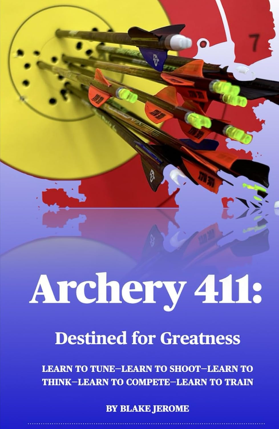 Archery 411:: Destined for Greatness