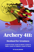 Archery 411:: Destined for Greatness