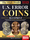 The High-Profit U.S. Error Coins Blueprint: A Step-by-Step Guide to Identifying, Authenticating & Profiting from Rare Coin Errors—Before Anyone Else and Without Expensive Mistakes