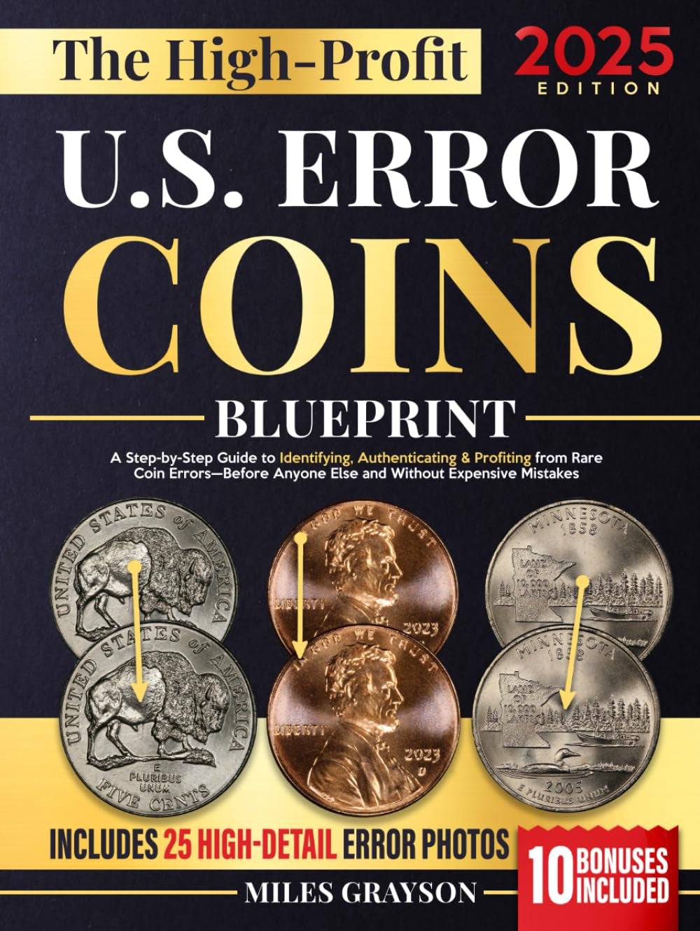 The High-Profit U.S. Error Coins Blueprint: A Step-by-Step Guide to Identifying, Authenticating & Profiting from Rare Coin Errors—Before Anyone Else and Without Expensive Mistakes