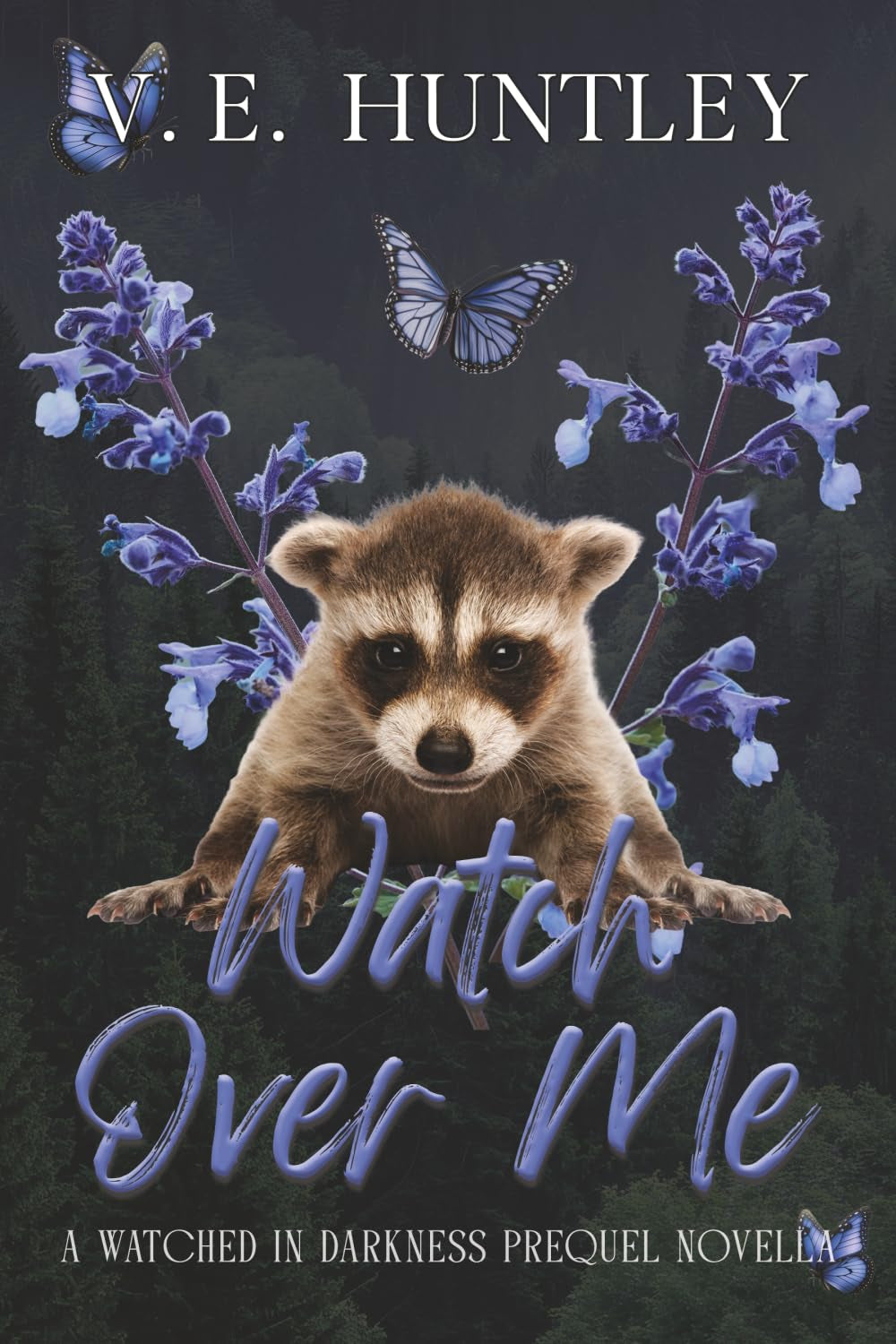 Watch Over Me: A Watched in Darkness Prequel Novella