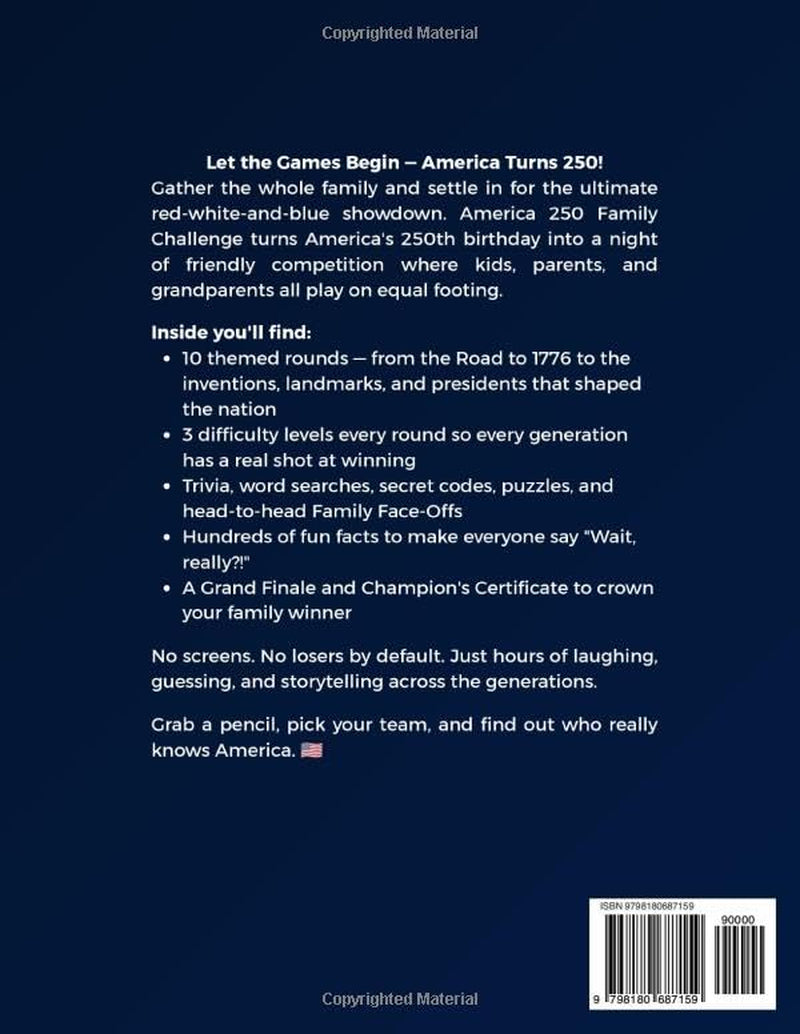 America 250 Family Challenge: Trivia, Games, Puzzles, and Fun Facts for Kids, Parents, Grandparents, and Patriots Celebrating America’s 250th Anniversary