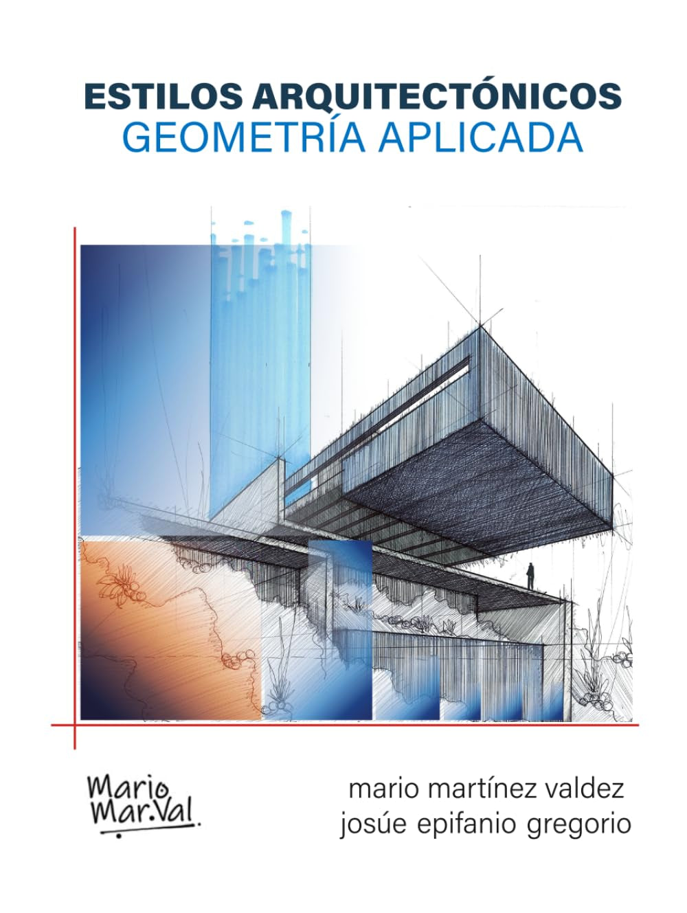 ESTILOS ARQUITECTÓNICOS. GEOMETRÍA APLICADA. (DISEÑO ARQUITECTÓNICO) (Spanish Edition)