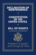 Declaration of Independence, Constitution of the United States, Bill of Rights and All Amendments: Original Text and Modern English Paraphrase