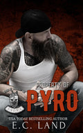 Property Of Pyro (Kings of Anarchy MC: Virginia)