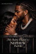 My Baby Daddy's Nephew: Part 2
