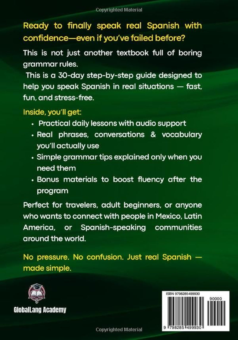 Learn Spanish for Real in 30 Days: How to Learn Spanish for Adult Beginners - The Complete Workbook for Speaking with Confidence