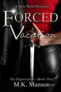 Forced Vacation: The Organization - Book Three