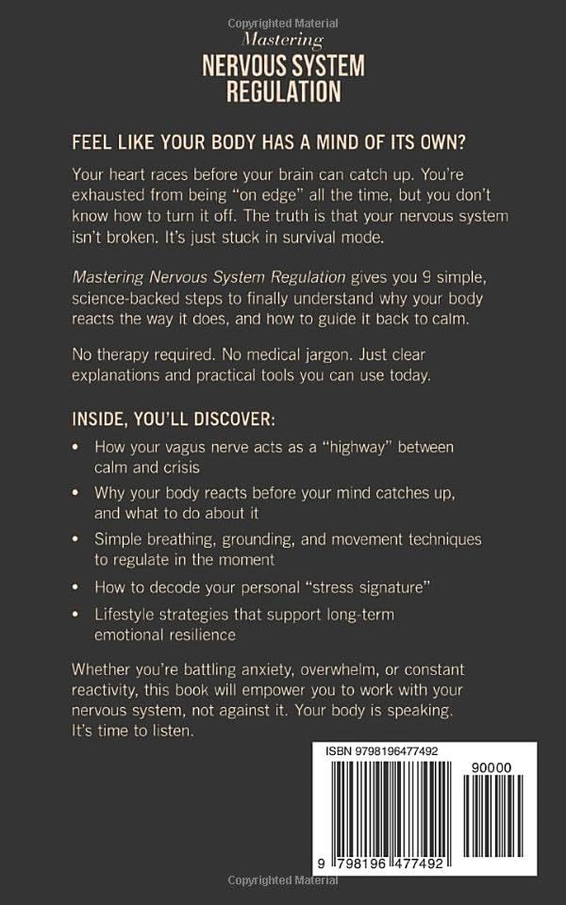 Mastering Nervous System Regulation: 9 Simple Steps to Achieve Calm, Overcome Anxiety, and Enhance Emotional Resilience (The Calm Within)