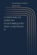 Compendio de Derecho Puertorriqueño para la Reválida II (Spanish Edition)