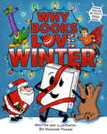 Why Books Love Winter: From Santa to Dinosaurs. A winter adventure with animals, global holidays, and more. (The Book That Wants to Be Read!)