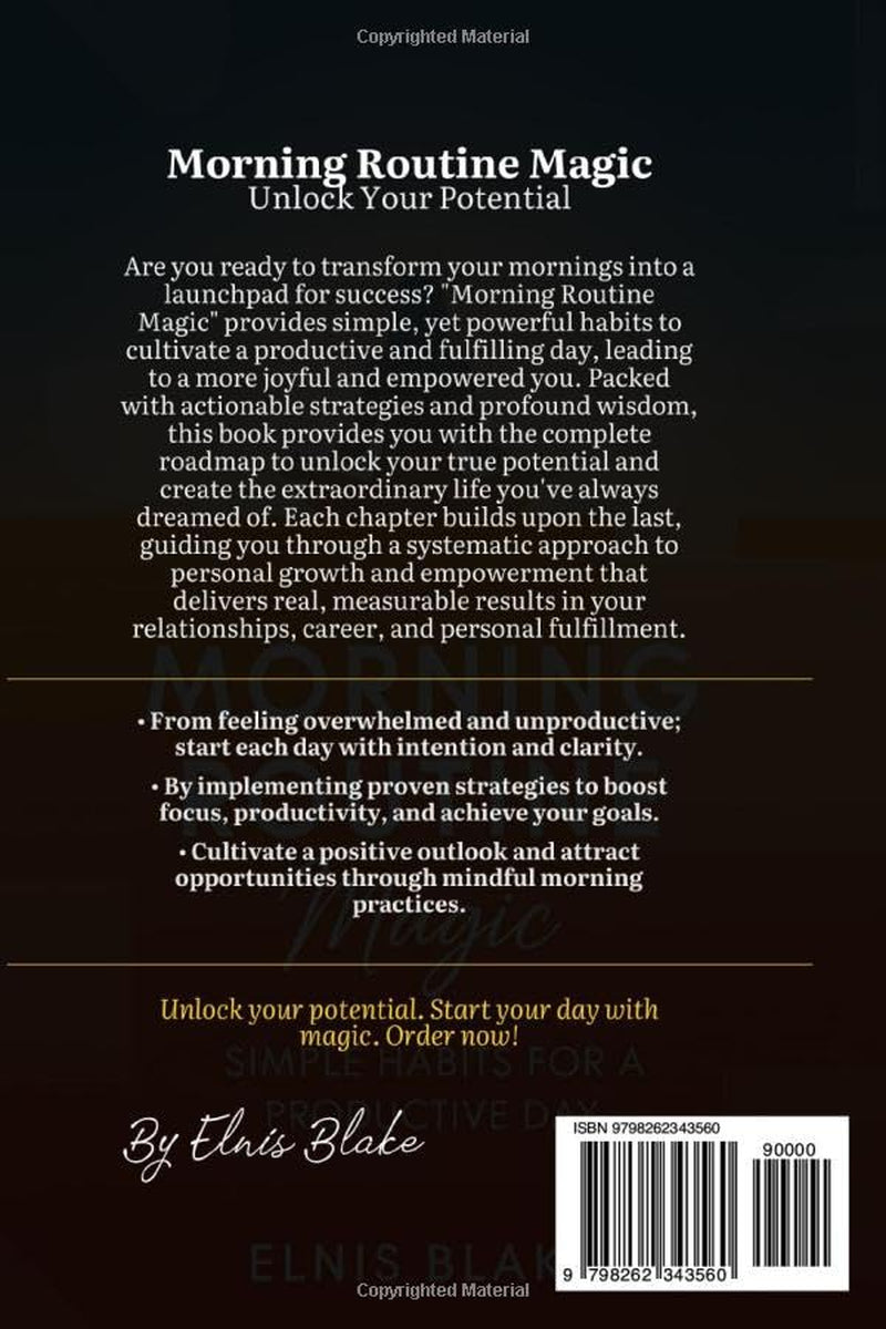 Morning Routine Magic: Unlock Your Potential: Simple Habits for a Productive Day
