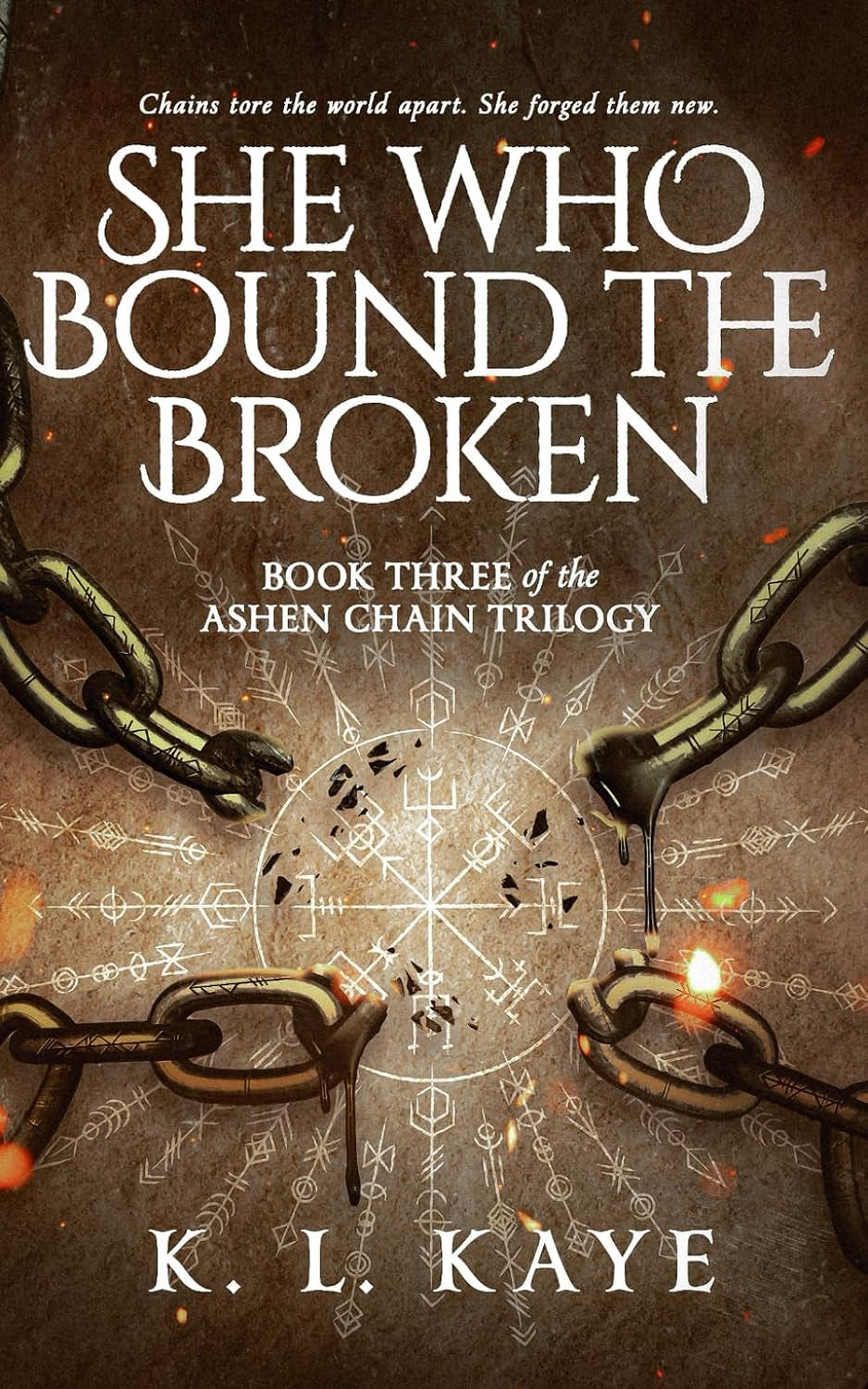 She Who Bound The Broken (Book 3 of the Ashen Chain Trilogy): A Fantasy Romance