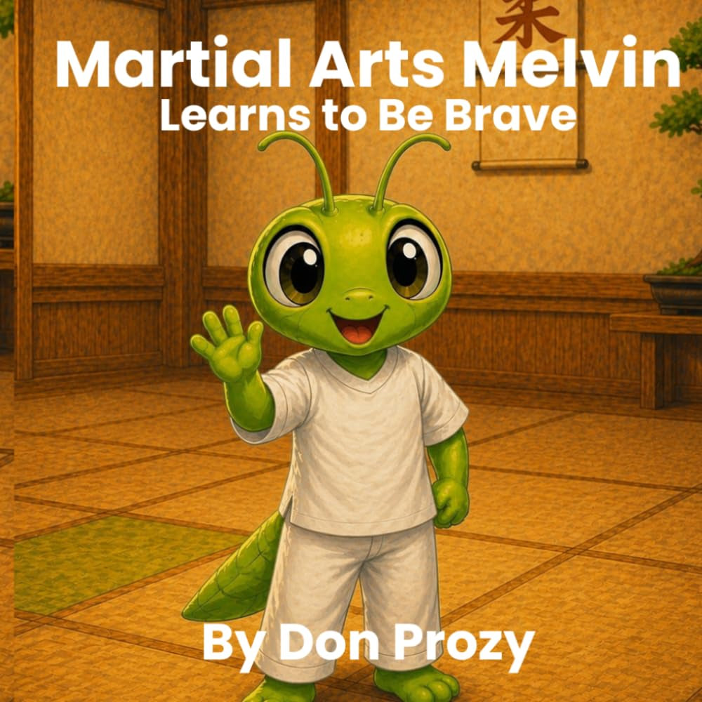 Martial Arts Melvin: Learns to be Brave
