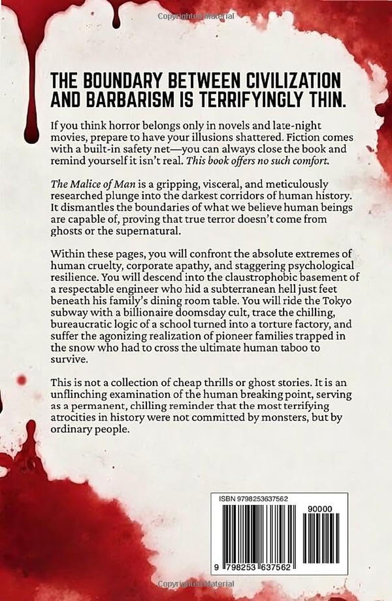 The Malice of Man: Real-Life Horror Stories of True Crime, Survival, and Dark History