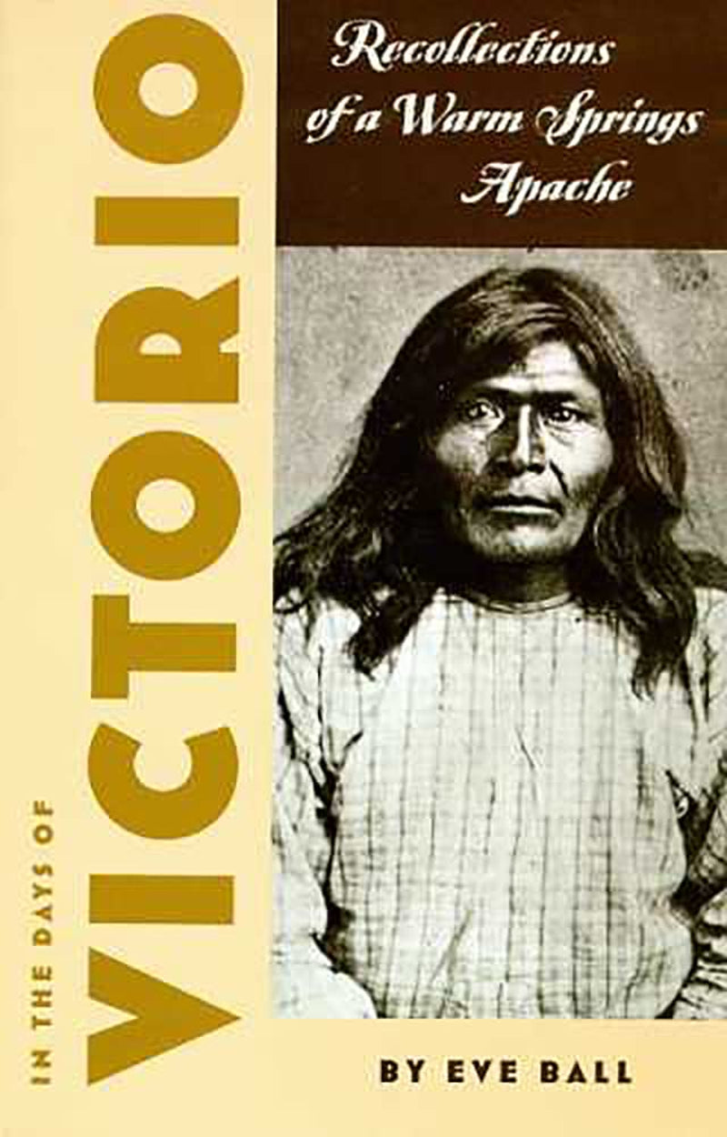 In the Days of Victorio: Recollections of a Warm Springs Apache