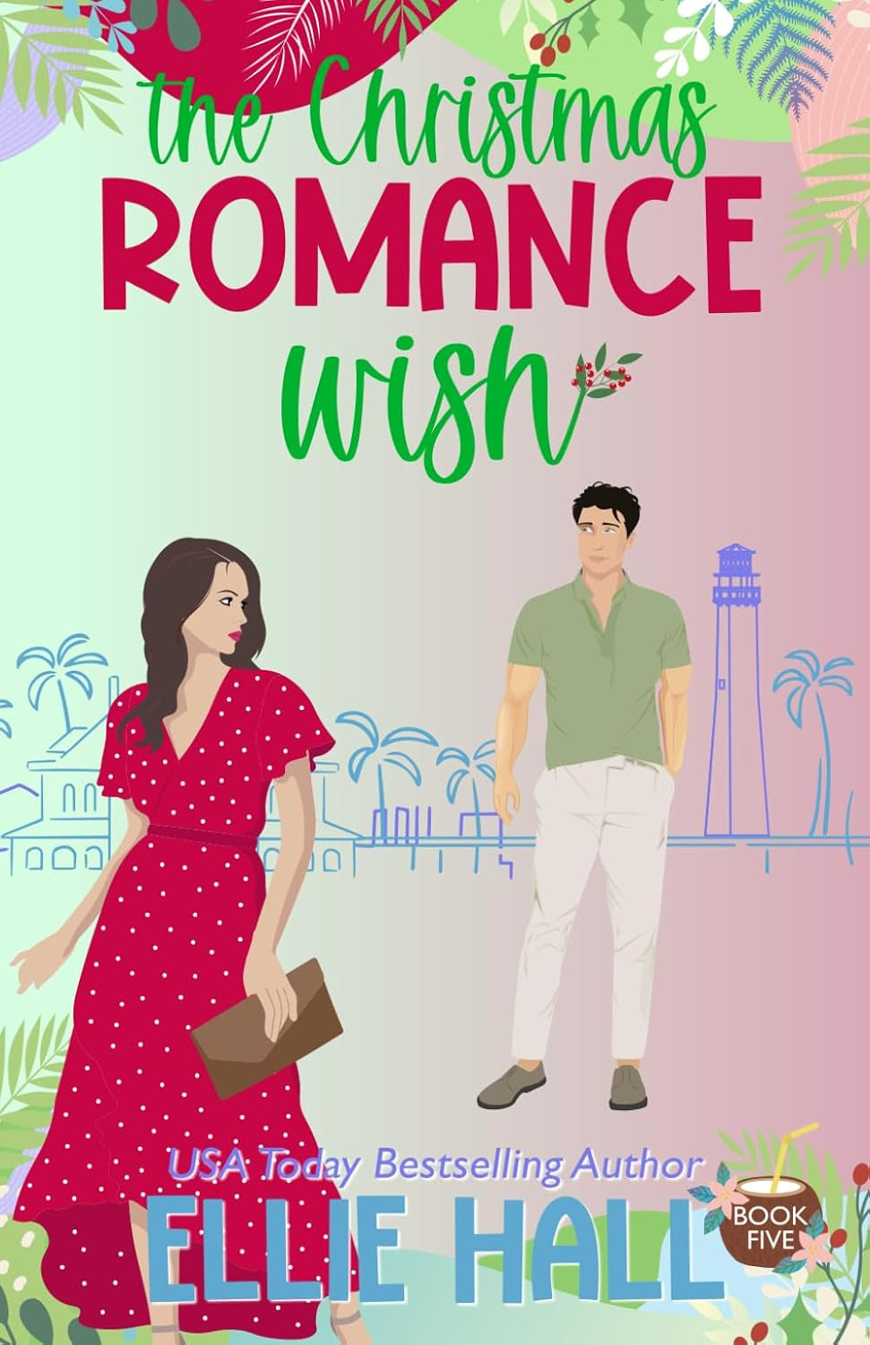 The Christmas Romance Wish: A Sweet Small Town Age Gap Romantic Comedy (Love, Laughs & Mystery in Coco Key)