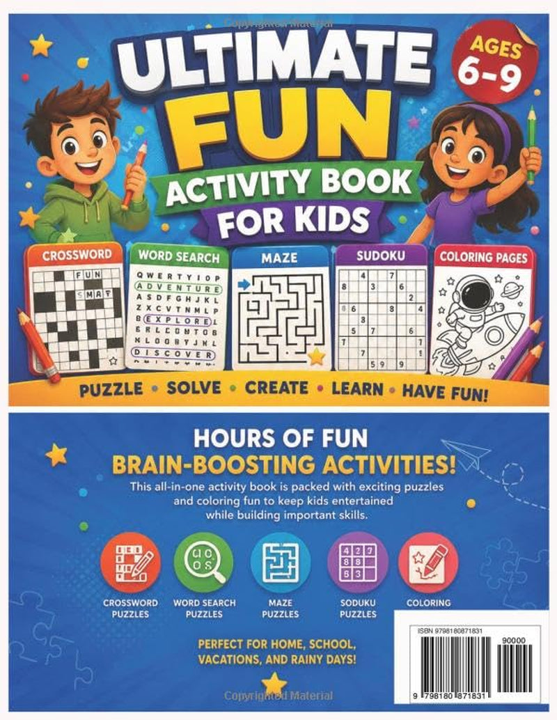 Ultimate Fun Activity Book For Kids: FOR AGES 6-9: Mazes, Word Searches, Crosswords, Sudoku, Coloring Pages & Word Scrambles, including Solutions!