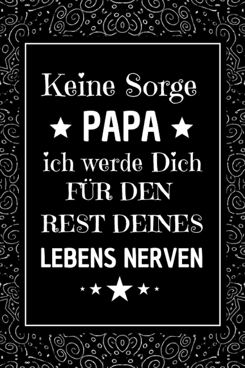 Keine Sorge PAPA: 107 Seiten Journal , vatertag buch Notizbuch A5 | vatertagsgeschenke ideen , Das perfekte lustige vatertagsgeschenk (German Edition)