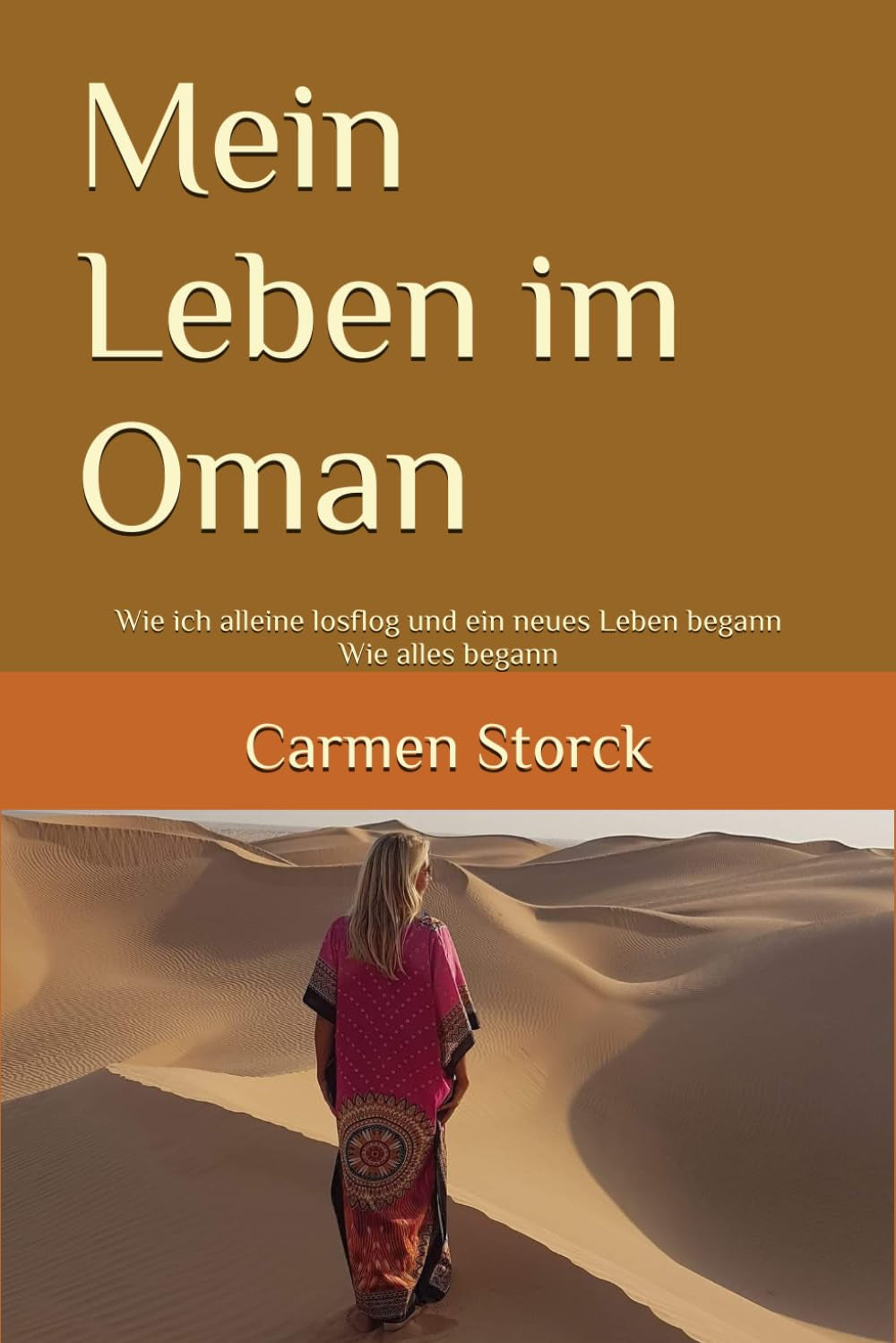 Mein Leben im Oman: Wie ich allein losflog – und ein neues Leben begann (German Edition)