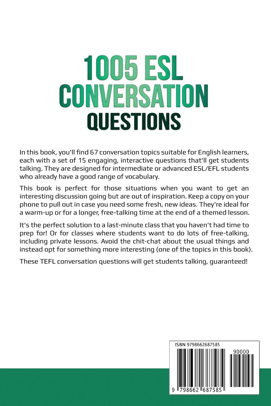 1005 ESL Conversation Questions: For Teenagers and Adults (ESL Conversation and Discussion Questions)