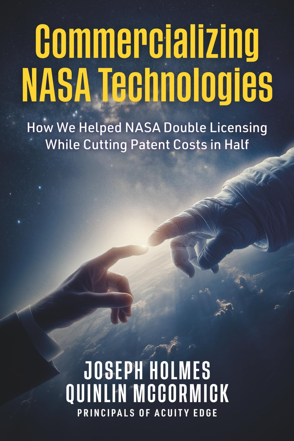 Commercializing NASA Technologies: How We Helped NASA Double Licensing While Cutting Patent Costs in Half