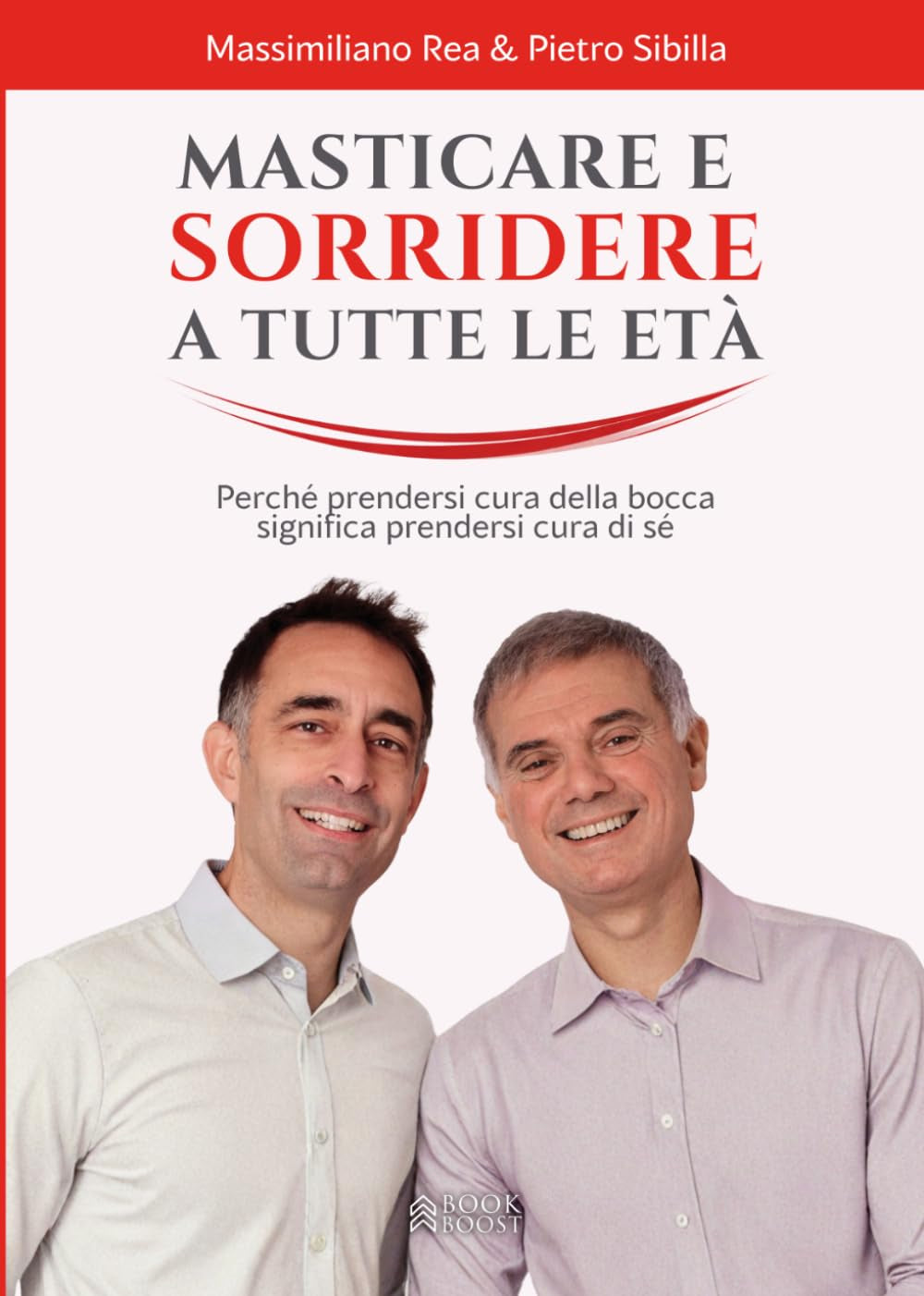 Masticare e sorridere a ogni età: Perché prendersi cura della bocca significa prendersi cura di sé (Libri per imprenditori Engage/Book Boost) (Italian Edition)