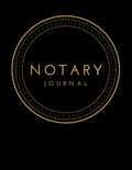 Notary Journal: Official Notary Log Book with 200 Entries - Two Entries Per Page | Secure Notary Public Journal for Signing Agents