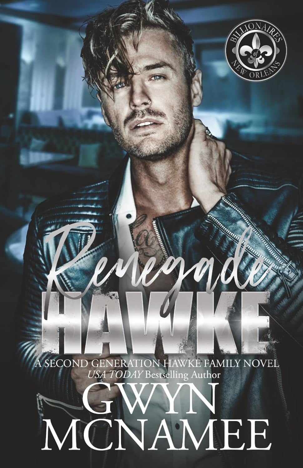 Renegade Hawke (Billionaires of New Orleans: The Hawke Family Second Generation)