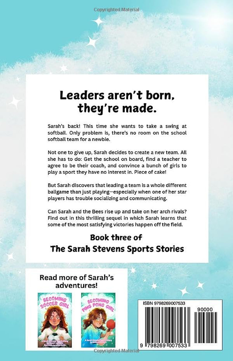Becoming Softball Girl: Book Three in The Sarah Stevens Sports Stories