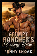 Grumpy Rancher's Runaway Bride: A Small-Town Colorado Fake-Marriage Ranch Romance (Small Town Grumpy Sunshine)