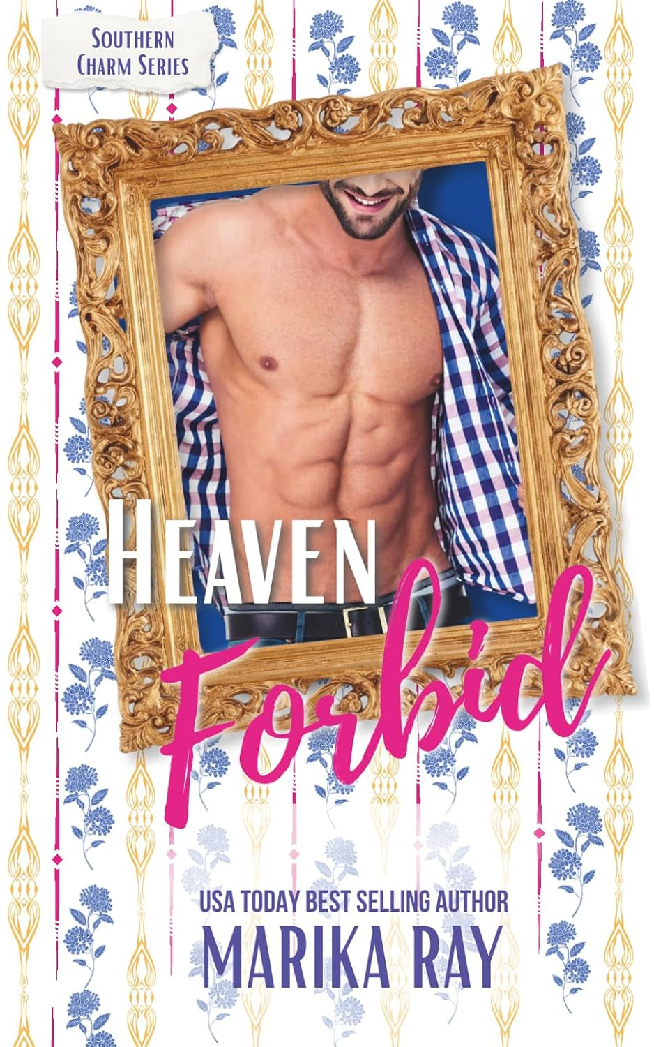 Heaven Forbid: A Steamy Southern RomCom (Southern Charm)