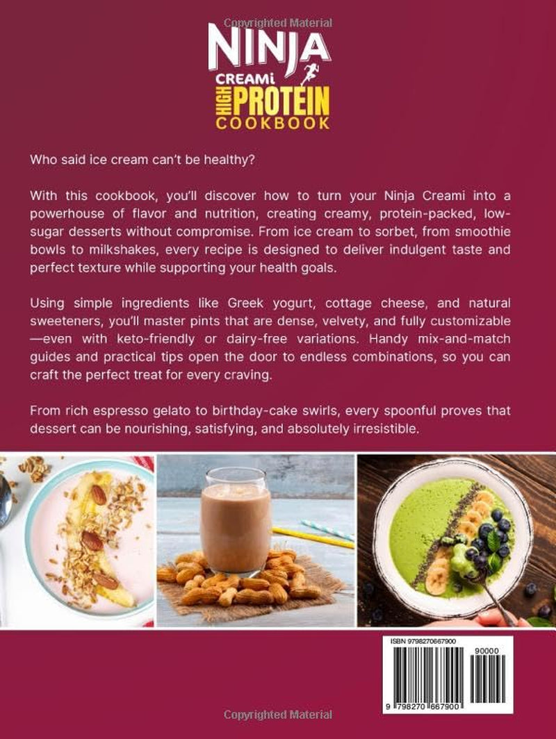 Ninja Creami High Protein Cookbook for Beginners:: Easy, Healthy High Protein Ice-Cream Recipes Using Natural Ingredients for Everyone. (The Ultimate Ninja Creami Library)