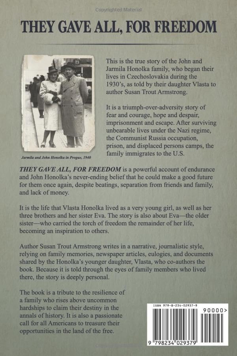 They Gave All, For Freedom: The powerful true story of one family's quest for freedom, and the two countries they served.