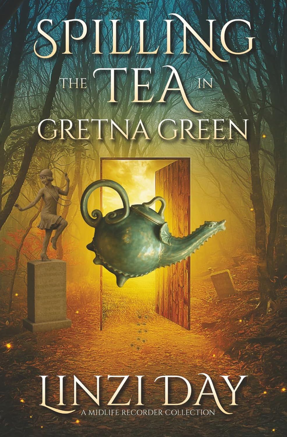 Spilling the Tea in Gretna Green: The Cozy Chaos Collection (Midlife Recorder)