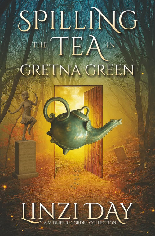 Spilling the Tea in Gretna Green: The Cozy Chaos Collection (Midlife Recorder)